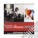 Giovanni Fusco - Violenza Segreta, La Corruzione, I Sovversivi