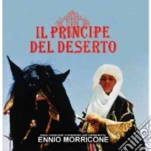 Ennio Morricone - Il Principe Del Deserto cd musicale di Ennio Morricone