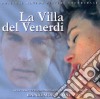 La Villa Del Venerdi'  cd musicale di O.S.T.