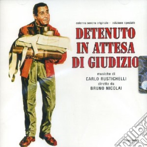 Carlo Rustichelli - Detenuto In Attesa Di Giudizio cd musicale di Carlo Rustichelli