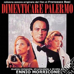 Ennio Morricone - Dimenticare Palermo cd musicale di Francesco Rosi