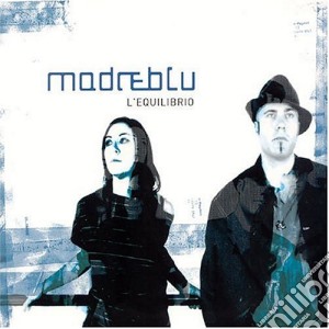 Madreblu - L'Equilibrio cd musicale di MADREBLU