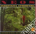 Neos - Indefinita Atmosfera cd