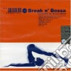 Break N' Bossa / Various cd