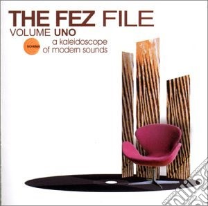 Fez File (The): Volume Uno / Various cd musicale di Artisti Vari