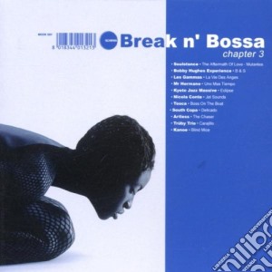 Break N' Bossa Chapter 3 / Various cd musicale di ARTISTI VARI