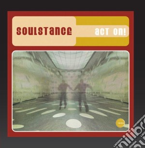 Soulstance - Act On cd musicale di SOULSTAGE