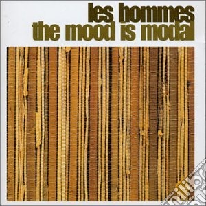 Hommes (Les) - Mood Is Modal cd musicale di Les Hommes