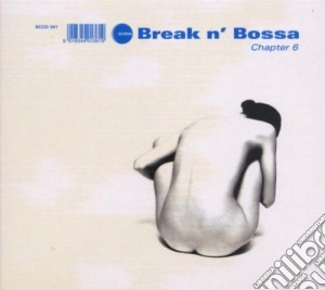 Break N Bossa 6 / Various (2 Cd) cd musicale di Break N' Bossa
