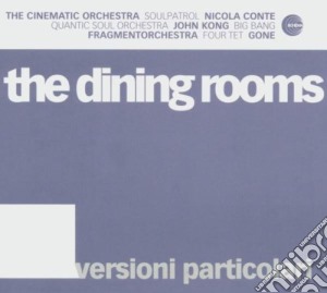 Dining Rooms (The) - Versioni Particolari cd musicale di DINING ROOMS