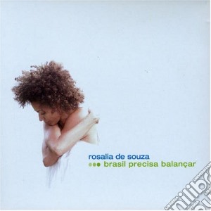 Rosalia De Souza - Brasil Precisa Balancar cd musicale di DE SOUZA ROSALIA