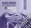 Mario Biondi And The High Five Quintet - Handful Of Soul cd musicale di BIONDI MARIO