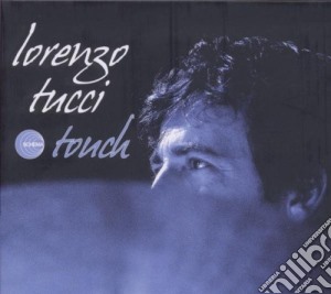Lorenzo Tucci - Touch cd musicale di Lorenzo Tucci