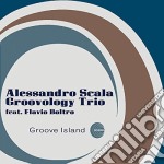 Alessandro Scala Groovology Trio - Groove Island