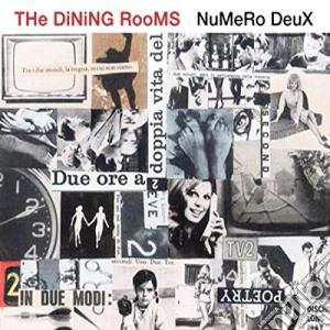 Dining Rooms (The) - Numero Deux Reissue cd musicale di Dining Rooms