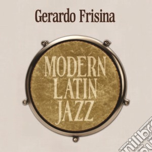Gerardo Frisina - Moderna Latin Jazz (2 Cd) cd musicale di Gerardo Frisina