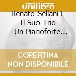 Renato Sellani E Il Suo Trio - Un Pianoforte Per Due Innamorati cd musicale di SELLANI RENATO TRIO