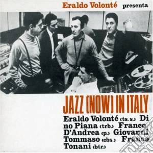 Eraldo Volonte' - Presenta Jazz (Now) In Italy cd musicale di ERALDO VOLONTE'