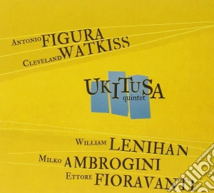 Ukitusa Quintet - Ukitusa cd musicale di Quintet Ukitusa