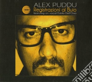 Alex Puddu - Registrazioni Al Buio cd musicale di Alex puddu-edda dell