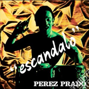 Perez Prado - Escandalo cd musicale di Perez Prado