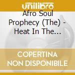 Afro Soul Prophecy (The) - Heat In The City cd