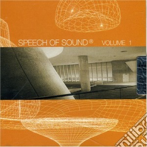 Speech Of Sound Volume 1 / Various cd musicale
