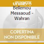 Bellemou Messaoud - Wahran cd