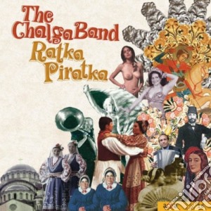 Chalga Band (The) - Ratka Piratka cd musicale di CHALGA BAND