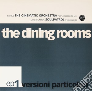 (LP Vinile) Dining Rooms (The) - Versioni Particolari Ep 1 (12