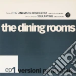 (LP Vinile) Dining Rooms (The) - Versioni Particolari Ep 1 (12') vinile