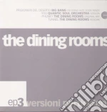 (LP Vinile) Dining Rooms (The) - Versioni Particolari Ep 3 (12') vinile