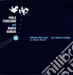 (LP Vinile) Paolo Fedreghini & Marco Bianchi - Spread Your Love/Blu Night In Africa (12')