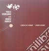 (LP Vinile) Paolo Fedreghini & Marco Bianchi - Circus In C Minor/urban Savage (12') cd