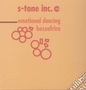 (LP Vinile) S-tone Inc. - Emotional Dancing / Bossafrica (12
