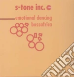 (LP Vinile) S-tone Inc. - Emotional Dancing / Bossafrica (12') vinile