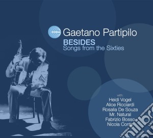(LP Vinile) Gaetano Partipilo - Besides - Songs From The 60's (2 Lp) lp vinile di Gaetano Partipilo