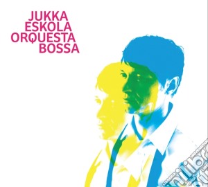(LP Vinile) Jukka Eskola - Orquestra Bossa (Lp+Cd) lp vinile di Jukka Eskola