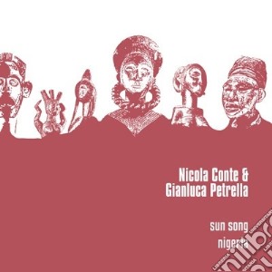 (LP Vinile) Nicola Conte & Gianluca Petrella - Sun Song / Nigeria (12'') lp vinile di Nicola Conte & Gianluca Petrella