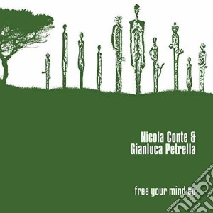 (LP Vinile) Nicola Conte And Gianluca Petrella - Free Your Mind (12