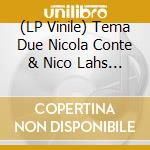 (LP Vinile) Tema Due Nicola Conte & Nico Lahs - Ep1 vinile