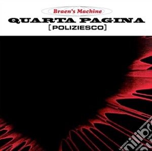 (LP Vinile) Braen's Machine (The) - Quarta Pagina (Poliziesco) (Lp+Cd) lp vinile di Braen's Machine (The)