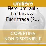 Piero Umiliani - La Ragazza Fuoristrada (2 Lp) cd