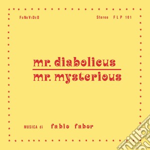 (LP Vinile) Fabio Fabor - Mr. Diabolicus / Mr. Mysterious (Lp+Cd) lp vinile di Fabio Fabor