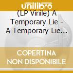(LP Vinile) A Temporary Lie - A Temporary Lie With Georgeanne Kalweit vinile