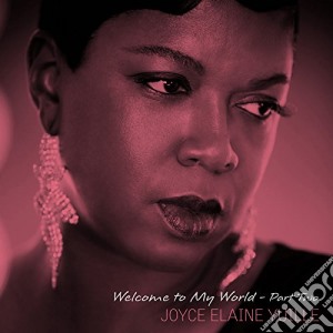 (LP Vinile) Joyce Elaine Yuille - Welcome To My World Part. 2 lp vinile di Joyce Elaine Yuille