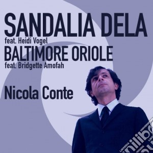 (LP Vinile) Nicola Conte - Sandalia Dela / Baltimore Oriole (7