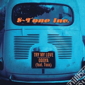 (LP Vinile) S-Tone Inc. - Try My Love/Odoya (7