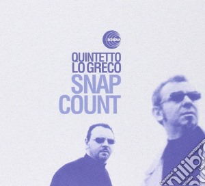 Quintetto Lo Greco - Snap Count cd musicale di QUINTETTO LO GRECO