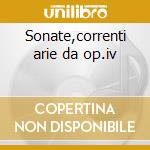 Sonate,correnti arie da op.iv cd